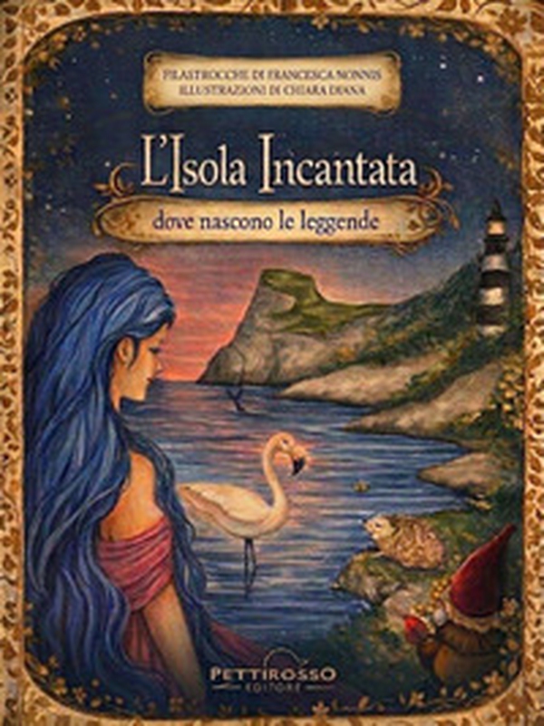 L'isola incantata. Dove nascono le leggende - Librerie.coop