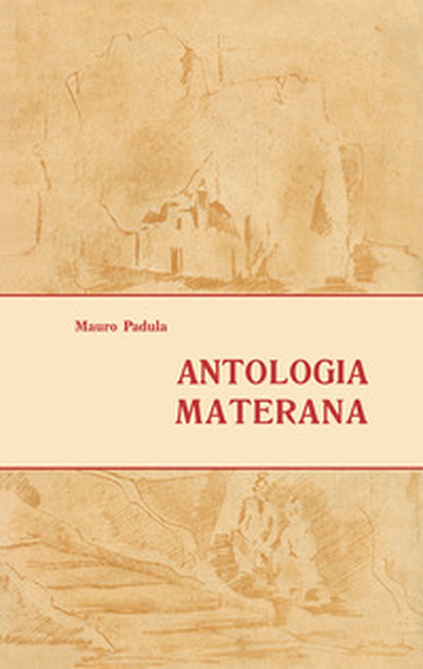 Antologia Materana - Librerie.coop Antologia Materana - Librerie.coop
