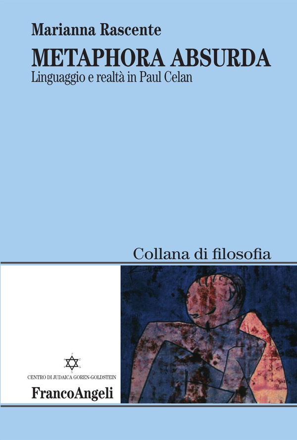Metaphora absurda. Linguaggio e realtà in Paul Celan - Librerie.coop Metaphora absurda. Linguaggio e realtà in Paul Celan - Librerie.coop