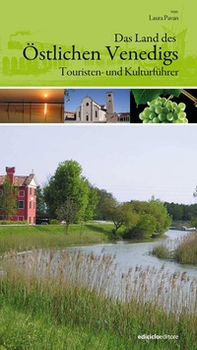 Das Land des Ostlichen Venedigs - Librerie.coop