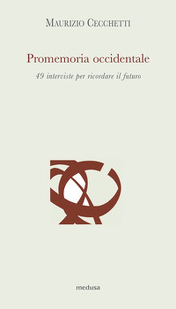Promemoria occidentale. 49 interviste per ricordare il futuro - Librerie.coop Promemoria occidentale. 49 interviste per ricordare il futuro - Librerie.coop