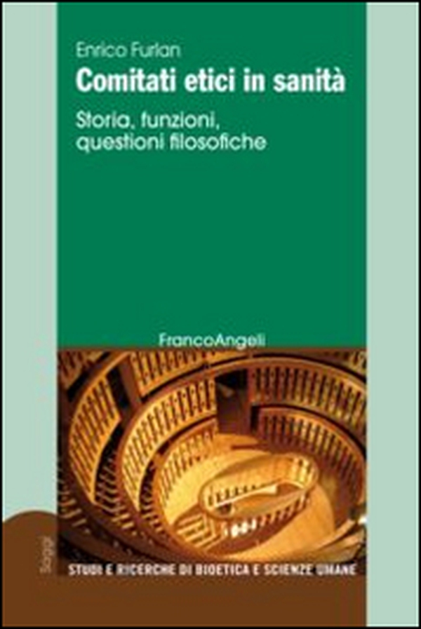 Comitati etici in sanità. Storia, funzioni, questioni filosofiche - Librerie.coop Comitati etici in sanità. Storia, funzioni, questioni filosofiche - Librerie.coop