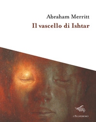 Il vascello di Ishtar - Librerie.coop