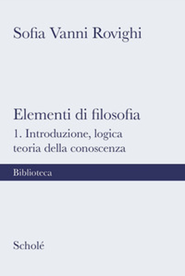 Elementi di filosofia - Vol. 1 - Librerie.coop Elementi di filosofia - Vol. 1 - Librerie.coop