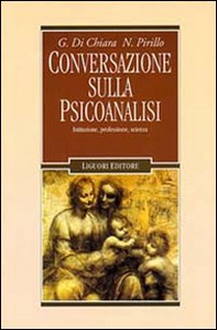 Conversazione sulla psicoanalisi. Istituzione, professione, scienza - Librerie.coop Conversazione sulla psicoanalisi. Istituzione, professione, scienza - Librerie.coop