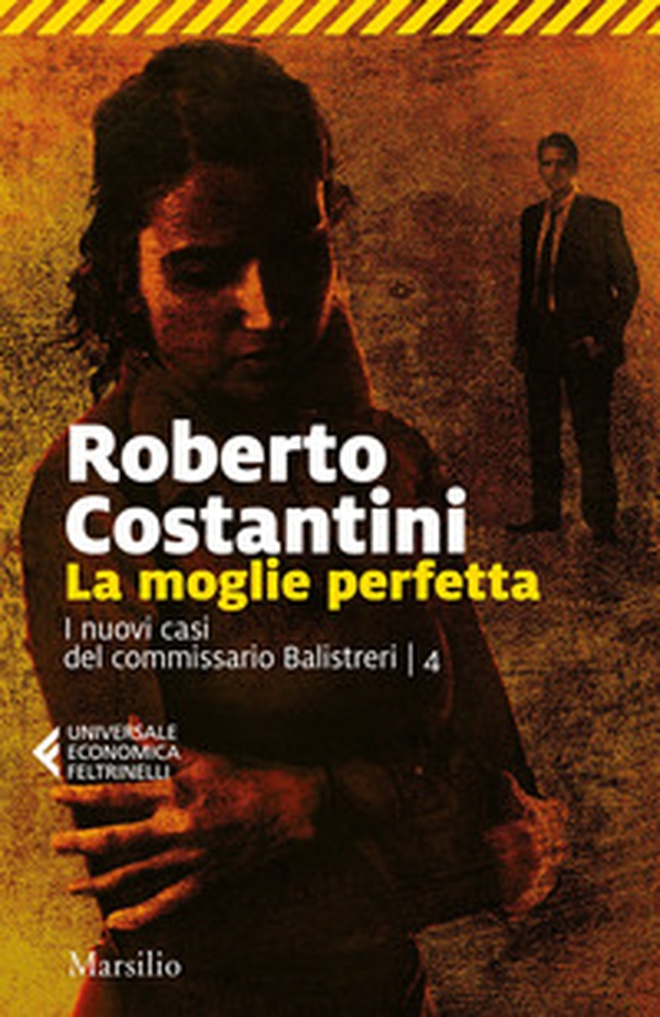 La moglie perfetta. I nuovi casi del commissario Balistreri - Vol. 4 - Librerie.coop La moglie perfetta. I nuovi casi del commissario Balistreri - Vol. 4 - Librerie.coop
