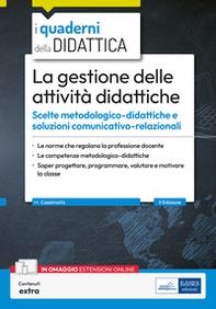 La gestione delle attività didattiche. Scelte metodologico-didattiche e soluzioni comunicativo-relazionali - Librerie.coop