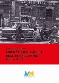 Liberato dal laccio dell'uccellatore. Salmo 91:3 - Librerie.coop