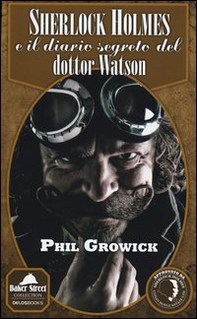 Sherlock Holmes e il diario segreto del dottor Watson - Librerie.coop