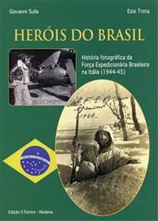 Herois do Brasil. História fotográfica da Força expedicionária brasileira na Itália (1994-45) - Librerie.coop Herois do Brasil. História fotográfica da Força expedicionária brasileira na Itália (1994-45) - Librerie.coop