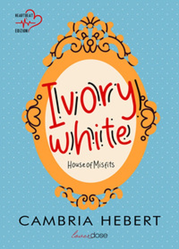 Ivory White. House of Misfits - Vol. 1 - Librerie.coop Ivory White. House of Misfits - Vol. 1 - Librerie.coop