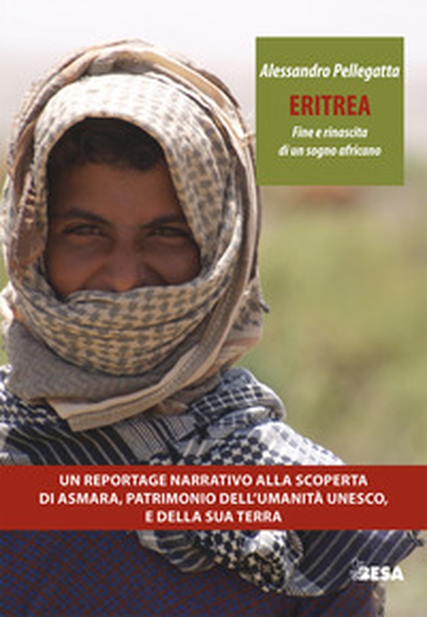 Eritrea. Fine e rinascita di un sogno africano - Librerie.coop Eritrea. Fine e rinascita di un sogno africano - Librerie.coop
