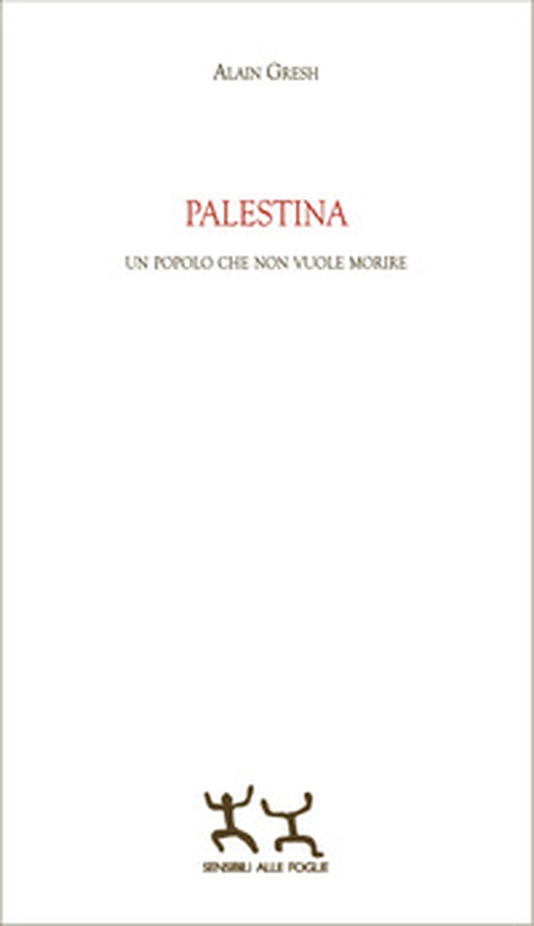 Palestina. Un popolo che non vuole morire - Librerie.coop Palestina. Un popolo che non vuole morire - Librerie.coop