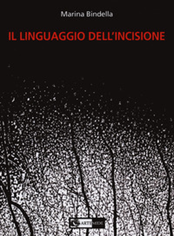 Il linguaggio dell'incisione - Librerie.coop Il linguaggio dell'incisione - Librerie.coop