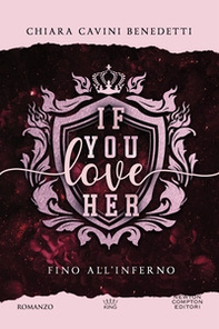 If you love her. Fino all'inferno - Librerie.coop