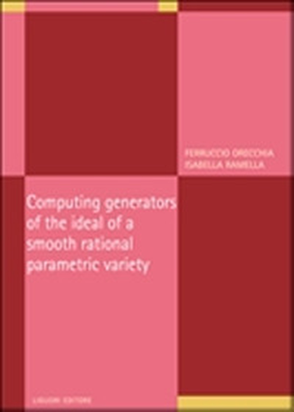 Computing generators of the ideal of a smooth rational parametric variety - Librerie.coop Computing generators of the ideal of a smooth rational parametric variety - Librerie.coop