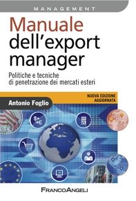 Manuale dell'export manager. Politiche e tecniche di penetrazione dei mercati esteri - Librerie.coop Manuale dell'export manager. Politiche e tecniche di penetrazione dei mercati esteri - Librerie.coop