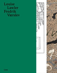 Louise Lawler/Fredrik Værslev - Librerie.coop