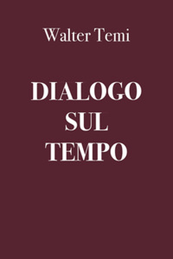 Dialogo sul tempo - Librerie.coop Dialogo sul tempo - Librerie.coop