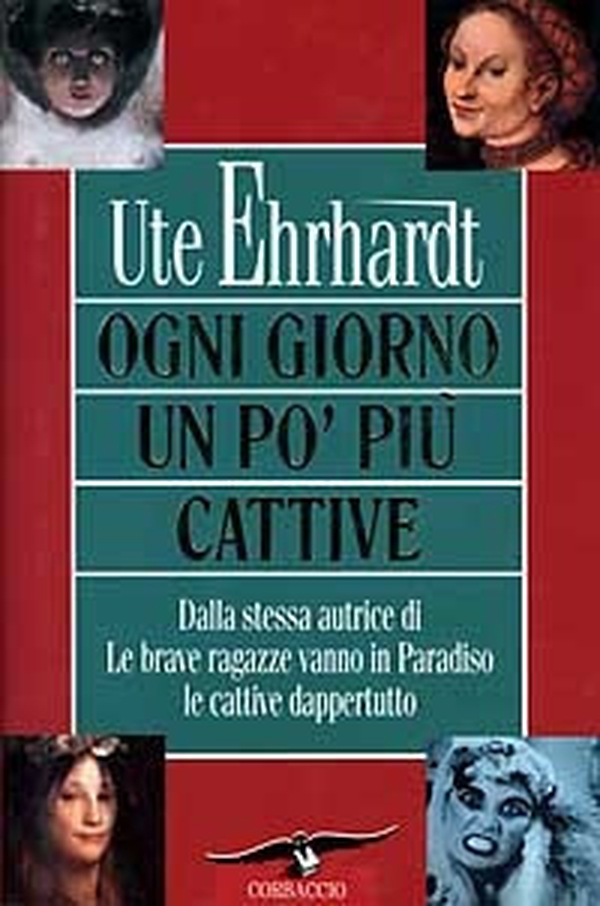 Ogni giorno un po' più cattive - Librerie.coop Ogni giorno un po' più cattive - Librerie.coop