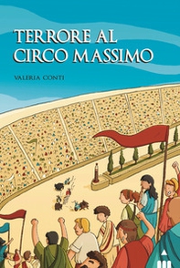 Terrore al Circo Massimo - Librerie.coop Terrore al Circo Massimo - Librerie.coop