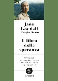 Il libro della speranza. Manuale di sopravvivenza per un pianeta in pericolo - Librerie.coop