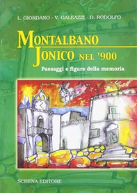 Montalbano Jonico nel '900. Paesaggi e figure della memoria - Librerie.coop