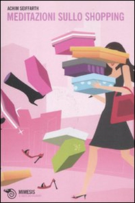 Meditazioni sullo shopping - Librerie.coop Meditazioni sullo shopping - Librerie.coop