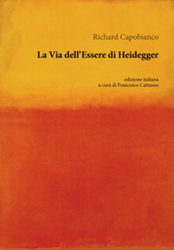 La via dell'essere di Heidegger - Librerie.coop La via dell'essere di Heidegger - Librerie.coop