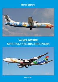 Worldwide special colors airliners. Ediz. italiana e inglese - Librerie.coop