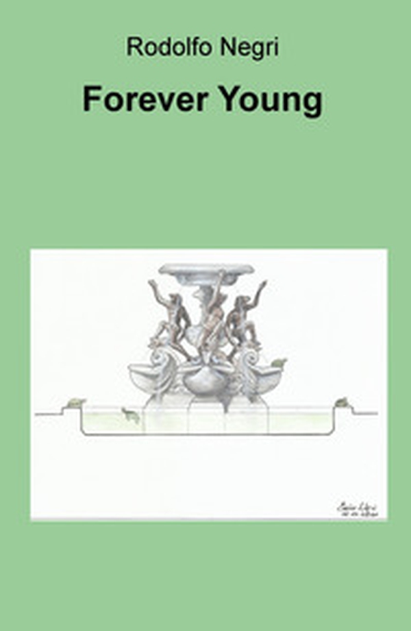 Forever young. Ediz. italiana - Librerie.coop Forever young. Ediz. italiana - Librerie.coop
