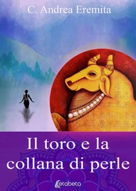 Il toro e la collana di perle - Librerie.coop Il toro e la collana di perle - Librerie.coop
