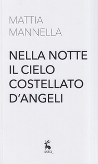Nella notte il cielo costellato d'angeli - Librerie.coop