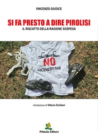 Si fa presto a dire pirolisi. Il riscatto della ragione sospesa - Librerie.coop