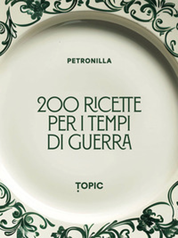 200 ricette per i tempi di guerra - Librerie.coop 200 ricette per i tempi di guerra - Librerie.coop
