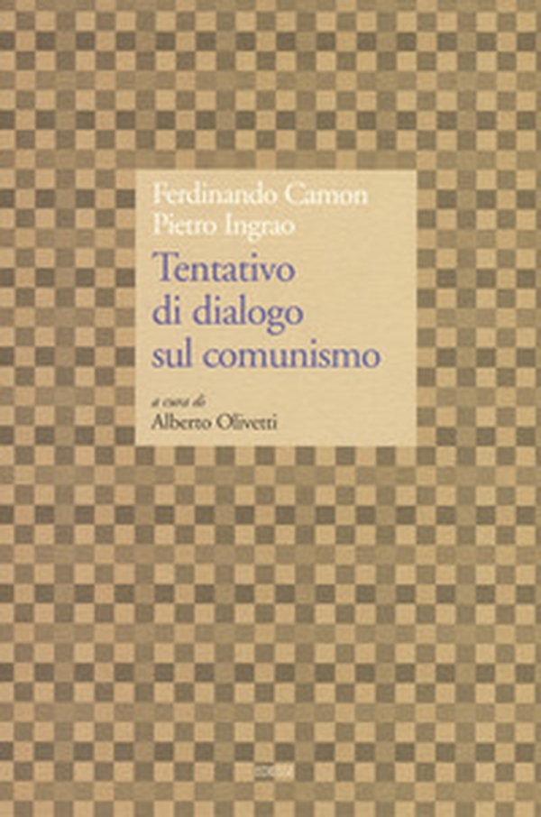 Tentativo di dialogo sul comunismo - Librerie.coop Tentativo di dialogo sul comunismo - Librerie.coop