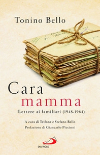 Cara mamma. Lettere ai familiari (1948-1964) - Librerie.coop