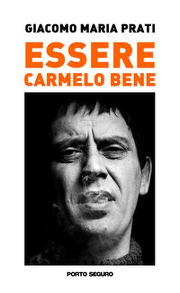 Essere Carmelo Bene - Librerie.coop Essere Carmelo Bene - Librerie.coop