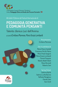 Pedagogia generativa e comunità pensanti. Talento: genius loci dell'anima - Librerie.coop