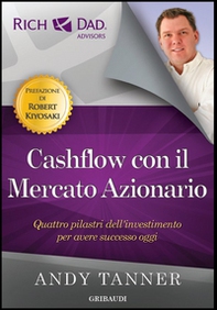 Cashflow con il mercato azionario. Quattro pilastri dell'investimento per avere successo oggi - Librerie.coop