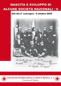 Nascita e sviluppo di alcune società nazionali. Atti del 2° Convegno (8 ottobre 2022) - Vol. 2 - Librerie.coop