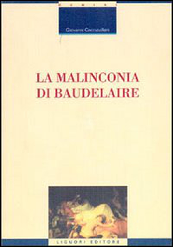 La malinconia di Baudelaire - Librerie.coop La malinconia di Baudelaire - Librerie.coop