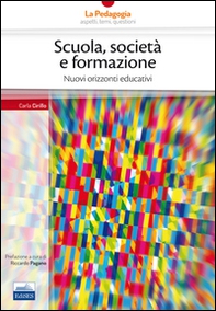 Scuola, società formazione. Nuovi orizzonti educativi - Librerie.coop