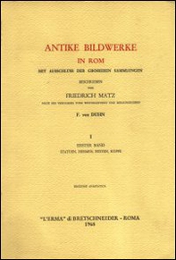 Antike Bildwerke in Rom mit Ausschluss der Groesseren Sammlungen (rist. anast. Lipsia, 1881-1882) - Librerie.coop