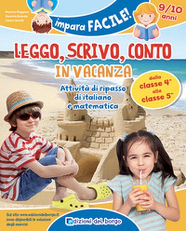 Leggo, scrivo, conto in vacanza. Attività di ripasso di italiano e matematica (9-10 anni) - Librerie.coop Leggo, scrivo, conto in vacanza. Attività di ripasso di italiano e matematica (9-10 anni) - Librerie.coop