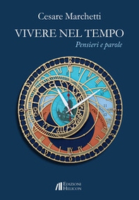 Vivere nel tempo. Pensieri e parole - Librerie.coop
