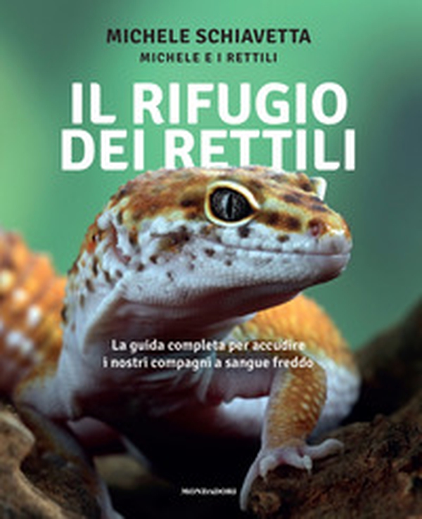 Il rifugio dei rettili. La guida completa per accudire i tuoi compagni a sangue freddo - Librerie.coop Il rifugio dei rettili. La guida completa per accudire i tuoi compagni a sangue freddo - Librerie.coop