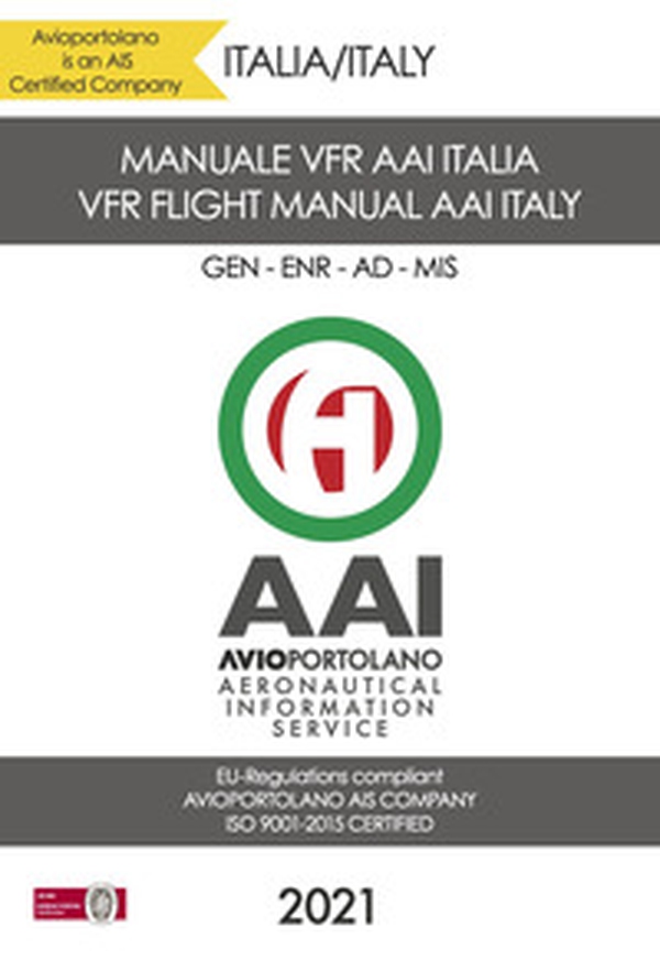 Manuale di volo VFR AAI Italia-VFR flight manual AAI Italy - Librerie.coop Manuale di volo VFR AAI Italia-VFR flight manual AAI Italy - Librerie.coop