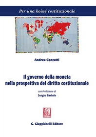 Il governo della moneta nella prospettiva del diritto costituzionale - Librerie.coop