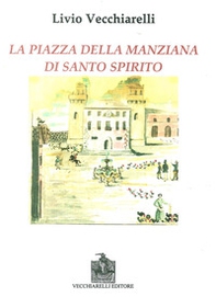 La piazza di Santo Spirito della Manziana - Librerie.coop